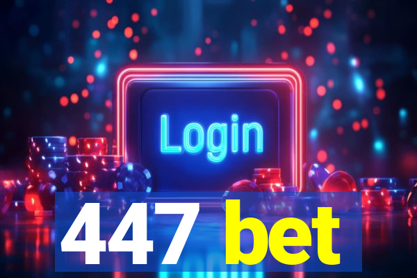 447 bet